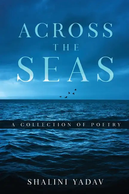 Across the Seas - A Collection of Poetry - Paperback