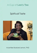 A Cup of Lee's Tea: Spiritual Taste - Hardcover