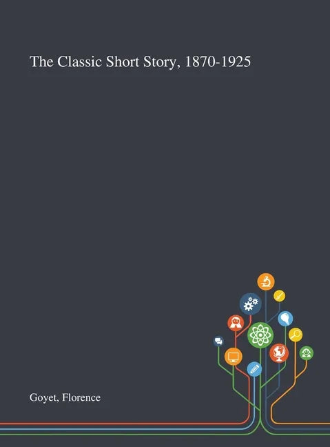 The Classic Short Story, 1870-1925 - Hardcover