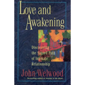 Love and Awakening: Discovering the Sacred Path of Intimate Relationship - Paperback