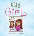 Ugly Girl - Hardcover