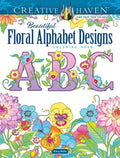 Creative Haven Beautiful Floral Alphabet Designs Coloring Book - Paperback
