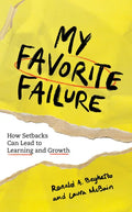 My Favorite Failure: How Setbacks Can Lead to Learning and Growth - Hardcover