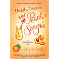 Death, Taxes, and Peach Sangria - Paperback