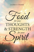 Food for Your Thoughts and Strength for Your Spirit - Paperback