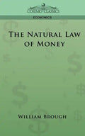 The Natural Law of Money - Paperback