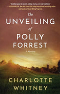 The Unveiling of Polly Forrest: A Mystery - Paperback