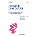 Chinese Dialogues: An Intermediate Level Text for Modern Chinese - Paperback