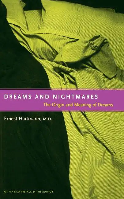 Dreams and Nightmares: The Origin and Meaning of Dreams - Paperback