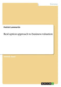 Real option approach to business valuation - Paperback