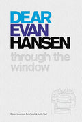 Dear Evan Hansen: Through the Window - Hardcover