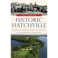 Historic Hatchville: Horse and Farm Country on Cape Cod - Hardcover