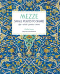 Mezze: Small Plates to Share - Hardcover