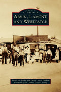 Arvin, Lamont, and Weedpatch - Hardcover
