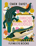 Curious about Crocodiles - Hardcover
