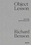 Object Lesson: On the Influence of Richard Benson - Hardcover