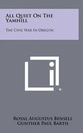 All Quiet on the Yamhill: The Civil War in Oregon - Hardcover