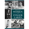 Remarkable Women of the Finger Lakes - Paperback