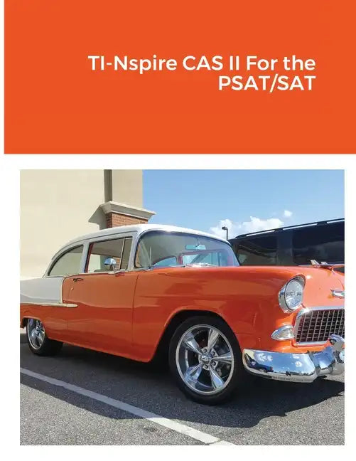 TI-Nspire CAS II For the PSAT/SAT - Paperback