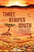 Three Stripes South: The 1,000km Trek That Inspired a Women's Adventure Movement - Paperback