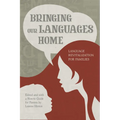 Bringing Our Languages Home: Language Revitalization for Families - Paperback
