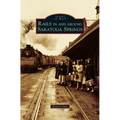 Rails in and Around Saratoga Springs - Hardcover