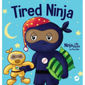 Tired Ninja: A Children's Book About How Being Tired Affects Your Mood, Focus and Behavior - Hardcover