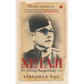 Netaji Living Dangerously - Paperback