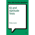 IQ and Aptitude Tests: Assess Your Verbal Numerical and Spatial Reasoning Skills - Paperback