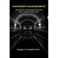Continuity of Government: How the U.S. Government Functions After All Hell Breaks Loose - Paperback