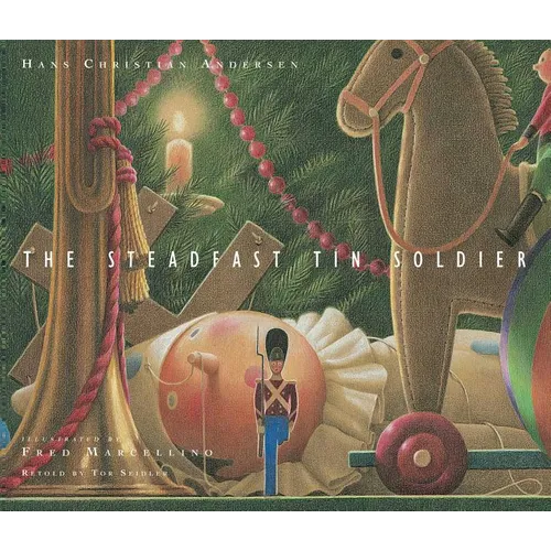 The Steadfast Tin Soldier - Hardcover