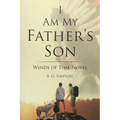 I Am My Father's Son: Winds of Time Novel - Paperback