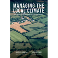 Managing the Local Climate: A Third Way to Respond to Climate Change - Hardcover