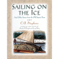 Sailing on the Ice: And Other Stories from the Old Squire's Farm - Paperback