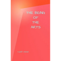The Being of the Arts - Paperback
