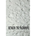 Between the Raindrops - Paperback