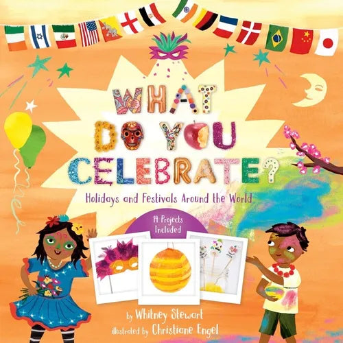 What Do You Celebrate?: Holidays and Festivals Around the World - Hardcover