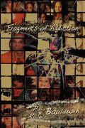 Fragments of Addiction - Paperback