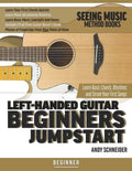 Left-Handed Guitar Beginners Jumpstart: Learn Basic Chords, Rhythms and Strum Your First Songs - Paperback