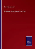 A Manual of the Roman Civil Law - Paperback