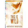 This Is Wild (Special Edition Paperback) - Paperback