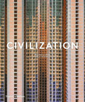 Civilization: The Way We Live Now - Hardcover