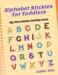 Alphabet Stickies For Toddlers: My First Sticker Activity Book - Paperback