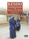 Kendo - Fundamentals and Waza to Win (Hardback) - Hardcover