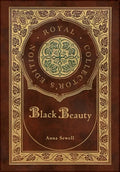 Black Beauty (Royal Collector's Edition) (Case Laminate Hardcover with Jacket) - Hardcover