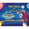 The Tails of Reggie & Liz Adventures in Space - Hardcover