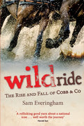 Wild Ride: The Rise and Fall of Cobb & Co - Paperback