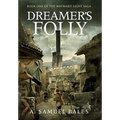 Dreamer's Folly - Hardcover