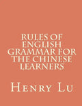 Rules of English Grammar for the Chinese Learners - Paperback