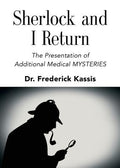 Sherlock and I Return: The Presentation of Additional Medical Mysteries - Paperback